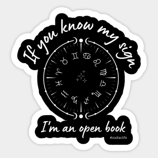 If you know my sign i'm an open book Sticker